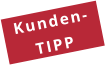 Kunden- TIPP